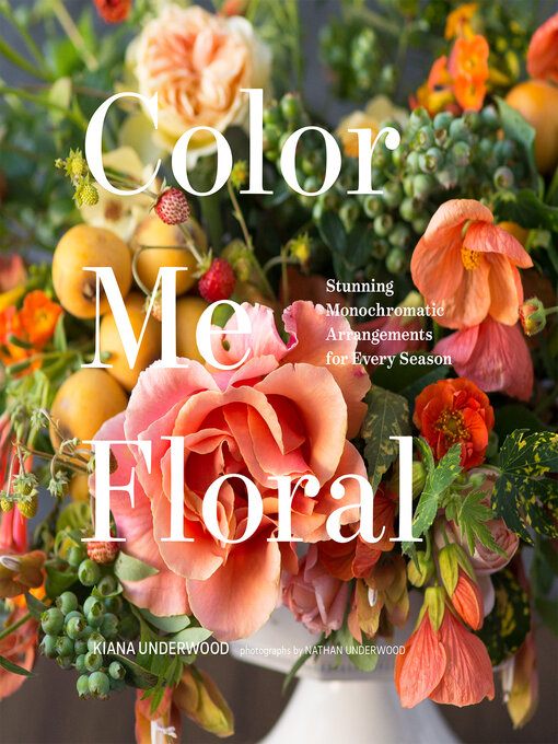 Title details for Color Me Floral by Kiana Underwood - Available